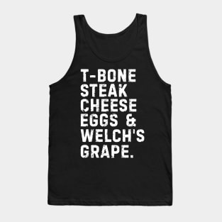 T-Bone Steak, Cheese Eggs, Welch's Grape Tank Top